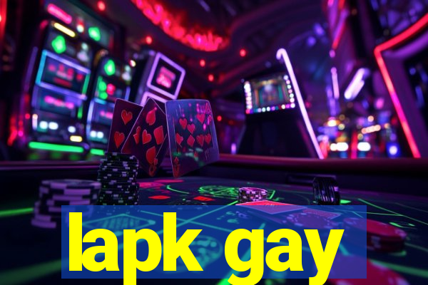 lapk gay